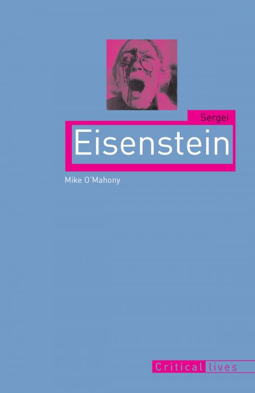 Cover of the book Sergei Eisenstein by Mike O'Mahony, Reaktion Books