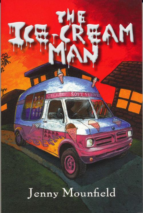 Cover of the book The Ice-cream Man by Jenny Mounfield, Ford Street Publishing