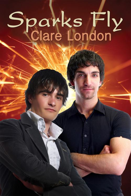Cover of the book Sparks Fly by Clare London, Dreamspinner Press