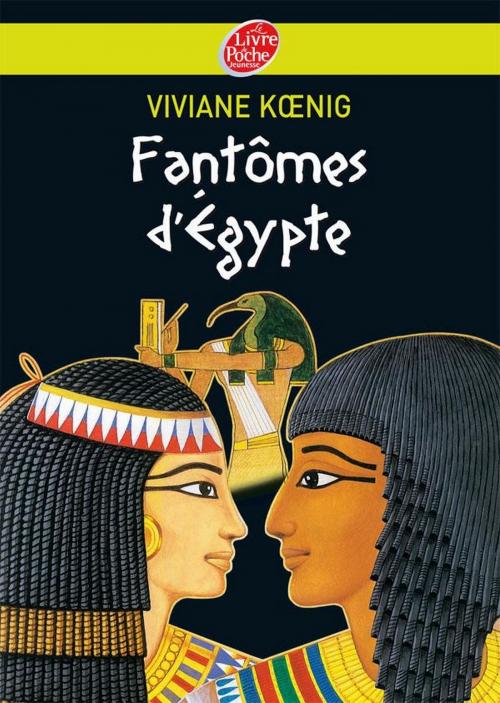Cover of the book Fantômes d'Égypte by Viviane Koenig, Livre de Poche Jeunesse