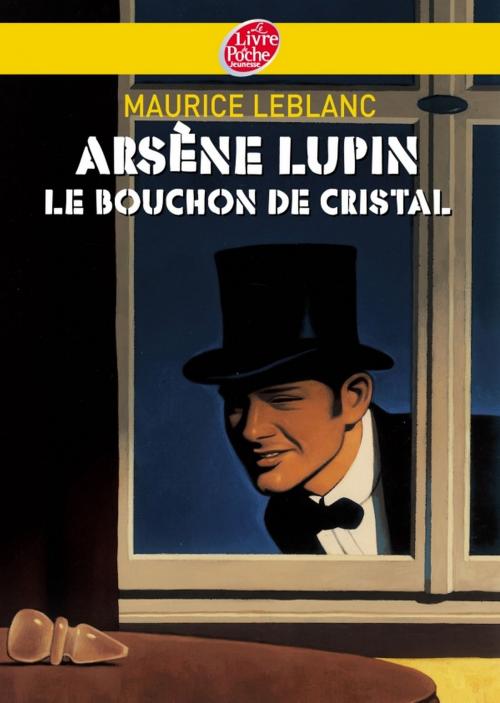 Cover of the book Arsène Lupin, le bouchon de cristal - Texte intégral by Maurice Leblanc, Livre de Poche Jeunesse