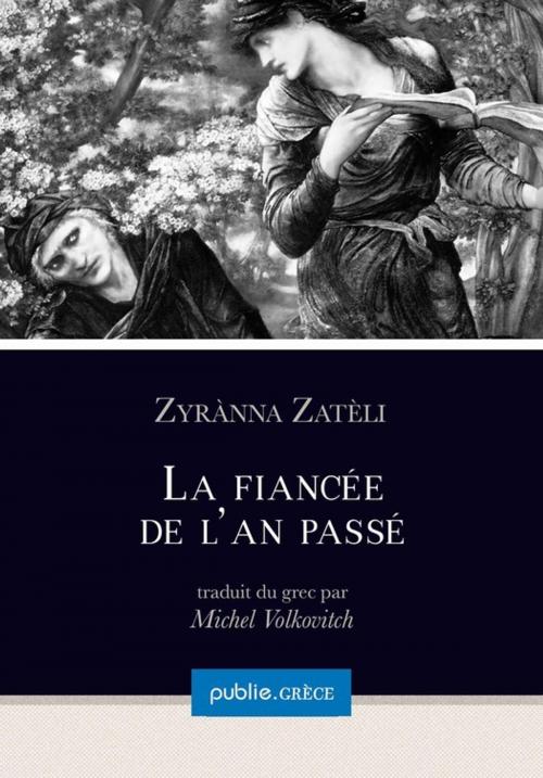 Cover of the book La fiancée de l'an passé by Zyrànna Zatèli, publie.net
