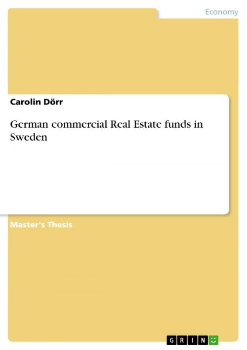 Cover of the book German commercial Real Estate funds in Sweden by Carolin Dörr, GRIN Publishing