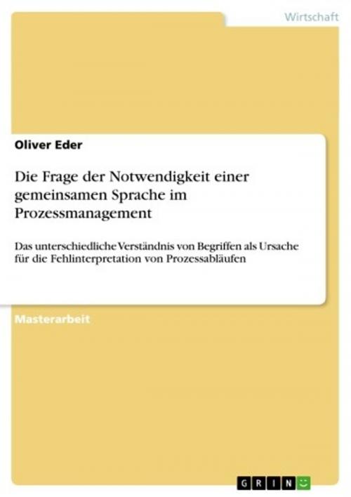 Cover of the book Die Frage der Notwendigkeit einer gemeinsamen Sprache im Prozessmanagement by Oliver Eder, GRIN Verlag