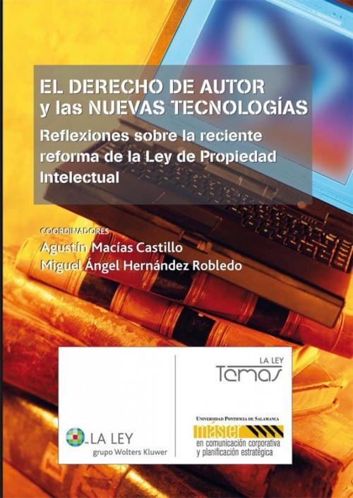 Cover of the book El derecho de autor y las nuevas tecnologías by Agustín Macías Castillo, Eugenio Llamas Pombo, Wolters Kluwer