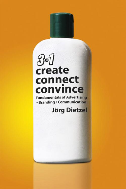 Cover of the book Create, Convince, Connect by Jorg Dietzel, Marshall Cavendish International