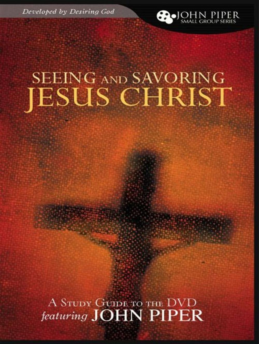 Big bigCover of Seeing and Savoring Jesus Christ (Study Guide)