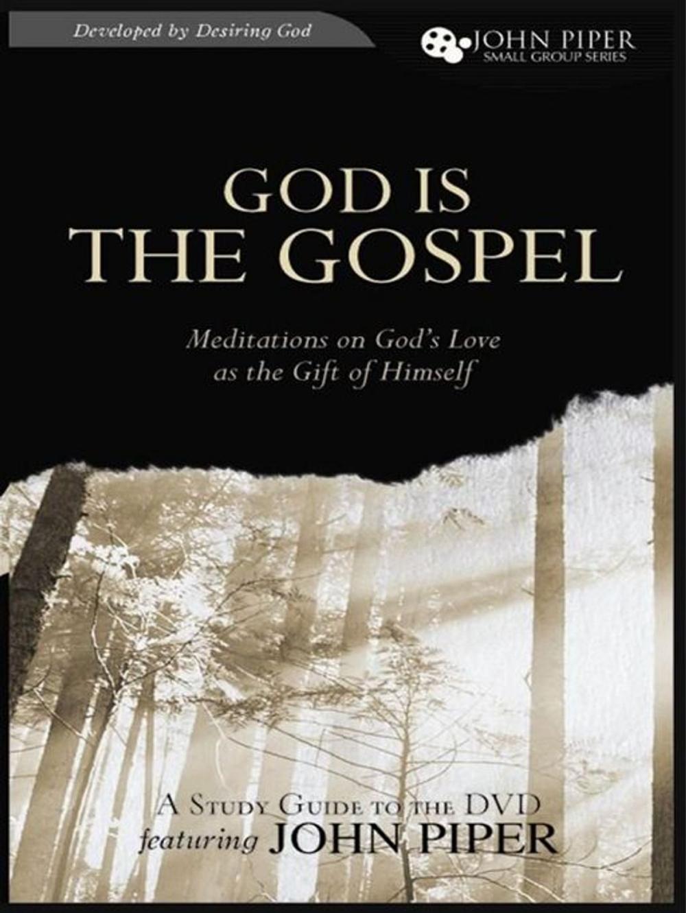 Big bigCover of God Is the Gospel (A Study Guide to the DVD): Meditations on God's Love as the Gift of Himself