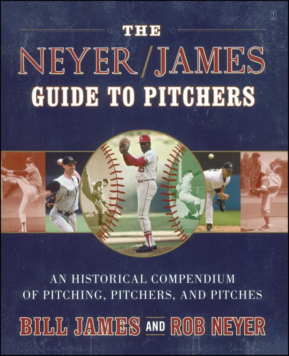 Big bigCover of The Neyer/James Guide to Pitchers