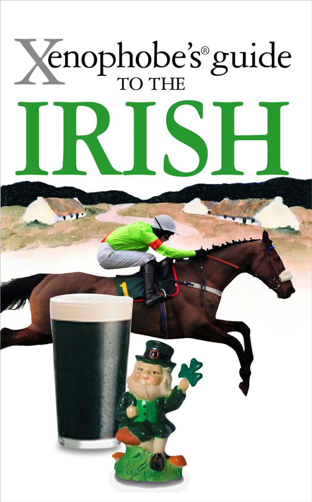 Big bigCover of Xenophobe's Guide to the Irish