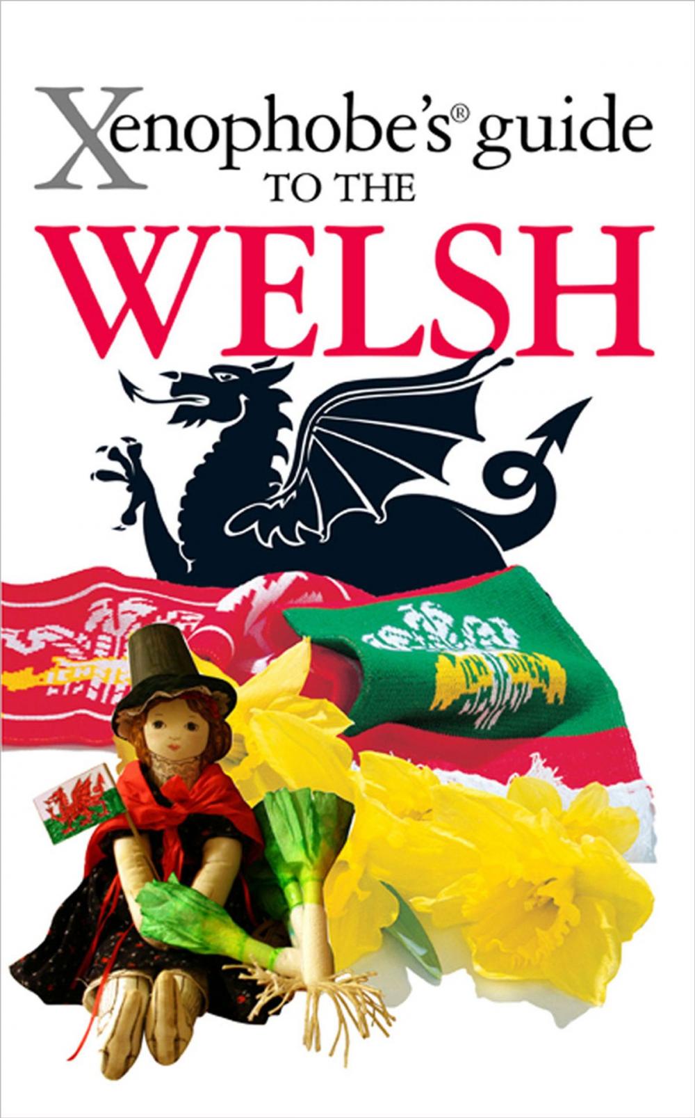 Big bigCover of Xenophobe's Guide to the Welsh
