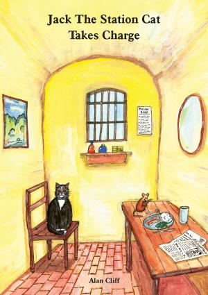Cover of the book Jack The Station Cat Takes Charge by Tim Jones