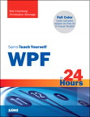 Cover of the book Sams Teach Yourself WPF in 24 Hours by Christopher M. Moyer