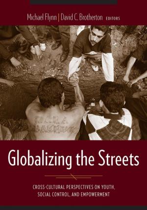 Cover of the book Globalizing the Streets by Robert Madden