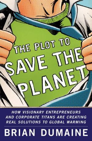 Cover of the book The Plot to Save the Planet by Wayne Holmes