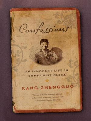 Cover of the book Confessions: An Innocent Life in Communist China by Veronica Chater
