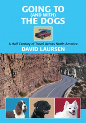 Cover of the book Going to (And With) the Dogs by Terence Merritt