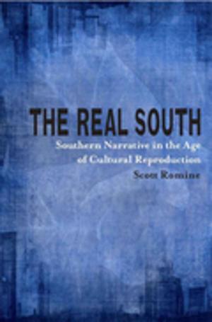 Cover of the book The Real South by Jay Edwards, Nicolas Kariouk Pecquet du Bellay de Verton