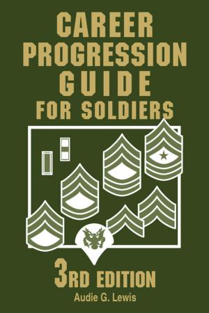 Cover of the book Career Progression Guide for Soldiers by Kirsten Holmstedt