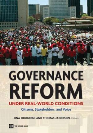 Cover of the book Governance Reform Under Real World Conditions: Citizens, Stakeholders, And Voice by Yusuf Shahid; Saich Anthony