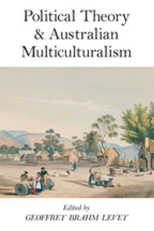 Cover of the book Political Theory and Australian Multiculturalism by Luisa Steur