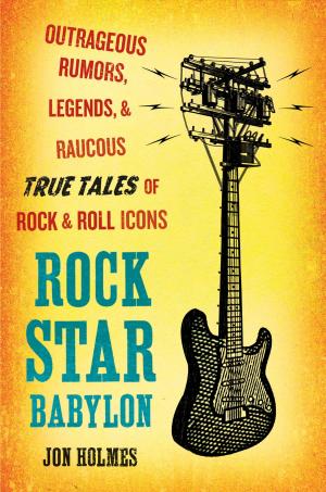 Cover of the book Rock Star Babylon by Alice Dreger
