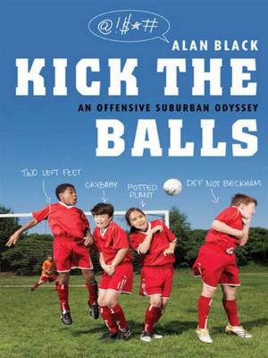 Cover of the book Kick the Balls by Samantha Young