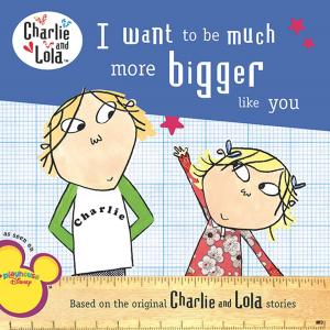 Cover of the book I Want to Be Much More Bigger Like You by Laura Tucker