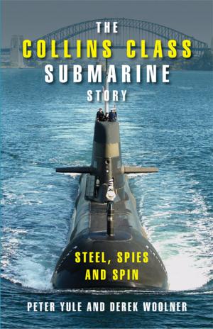 Cover of the book The Collins Class Submarine Story by Francesco Russo, Maarten Pieter Schinkel, Andrea Günster, Martin Carree