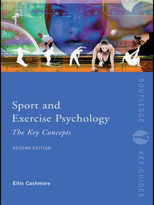 Cover of the book Sport and Exercise Psychology: The Key Concepts by Sunny Stout-Rostron