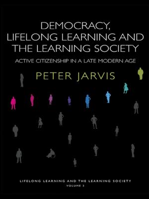 Cover of the book Democracy, Lifelong Learning and the Learning Society by Miles Tandy, Jo Howell