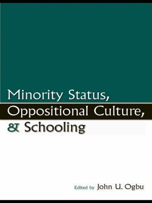 Cover of the book Minority Status, Oppositional Culture, & Schooling by Tania Zittoun, Alex Gillespie