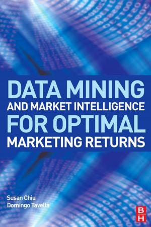 Cover of the book Data Mining and Market Intelligence for Optimal Marketing Returns by 