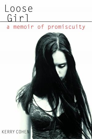 Cover of the book Loose Girl by Laura Moriarty