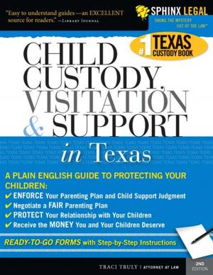 Cover of the book Child Custody, Visitation and Support in Texas by Michael Lanning, Lt. Col.