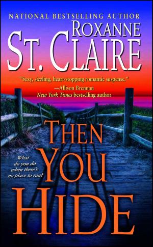 Cover of the book Then You Hide by Rebecca J. Clark
