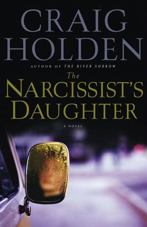 Cover of the book The Narcissist's Daughter by David Lozell Martin