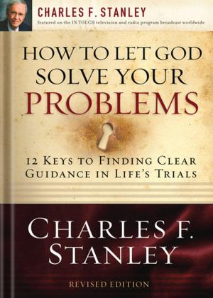 Cover of the book How to Let God Solve Your Problems by Ted Broer