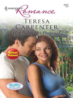 Cover of the book Her Baby, His Proposal by Robyn Silverman