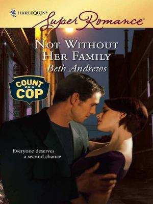 Cover of the book Not Without Her Family by Natalie Rivers, Catherine Spencer