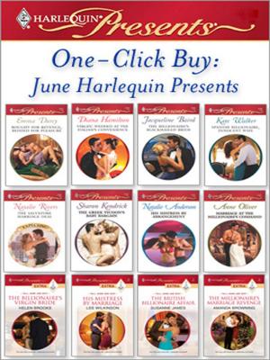 Cover of the book One-Click Buy: June Harlequin Presents by Sharon Kendrick, Trish Morey, Kim Lawrence, Abby Green