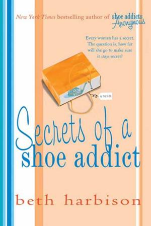 Cover of the book Secrets of a Shoe Addict by Delia Strange, Linda Conlon