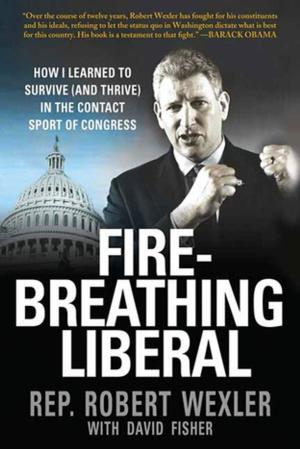 Cover of the book Fire-Breathing Liberal by Wensley Clarkson