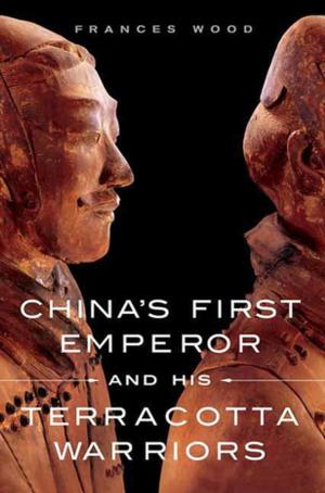 Book cover of China's First Emperor and His Terracotta Warriors