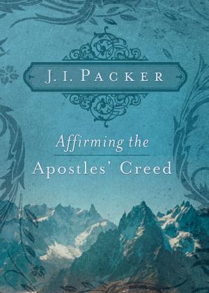 Book cover of Affirming the Apostles' Creed