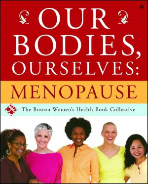 Cover of the book Our Bodies, Ourselves: Menopause by Brad Thor