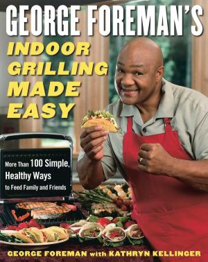 Cover of the book George Foreman's Indoor Grilling Made Easy by David Fairbank White