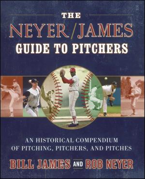 Book cover of The Neyer/James Guide to Pitchers