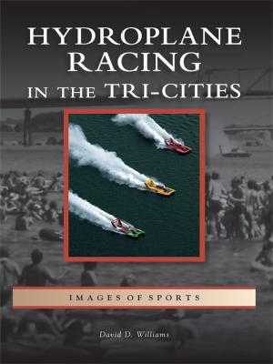 Cover of the book Hydroplane Racing in the Tri-Cities by Parker Anderson