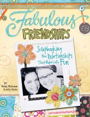 Cover of the book Fabulous Friendships by Christine Schmidt